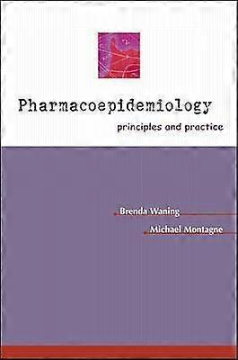 Pharmacoepidemiology : Principles & Practice