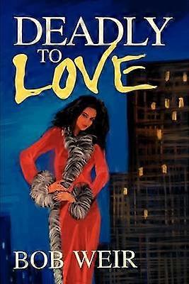 Deadly To Love