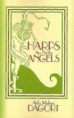 Harps Are Not for Angels