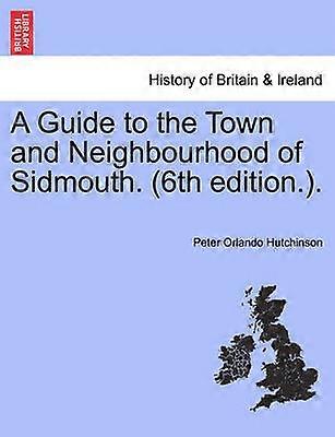 A Guide to the Town and Neighbourhood of Sidmouth 6th edition