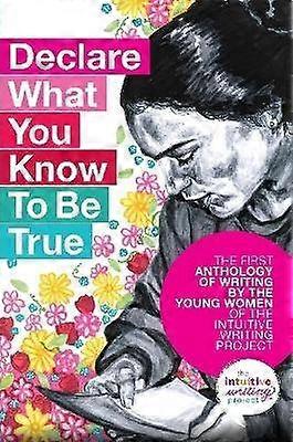 Declare What You Know To be True