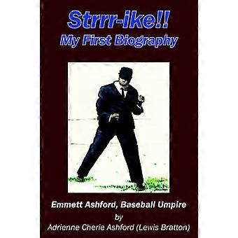 Strrr-ike!! My First Biography