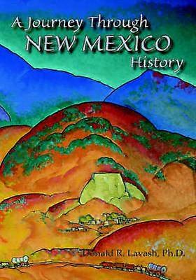A Journey Through New Mexico History Hardcover