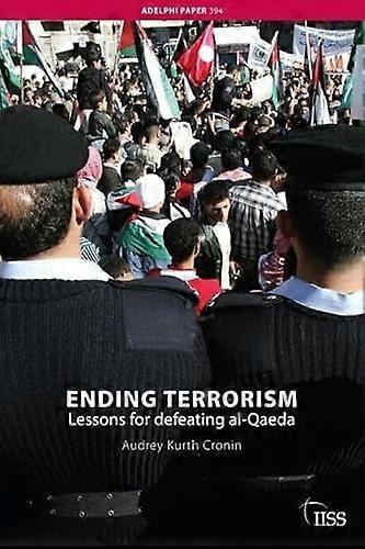 Ending Terrorism: Lessons for defeating al Qaeda
