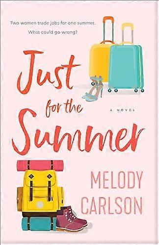 Just for the Summer: A Novel