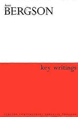 Henri Bergson: Key Writings