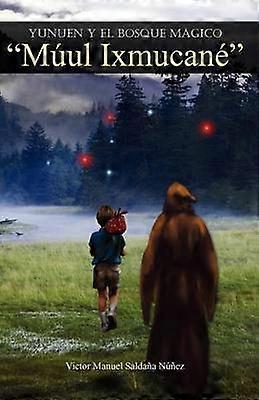 Yunuen Y El Bosque Mgico Mul Ixmucan