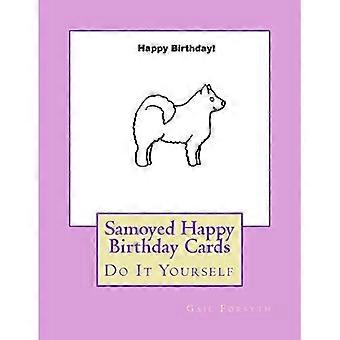 Samoyed Happy Birthday Cards : Do It Yourself
