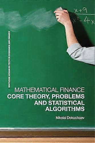 Mathematical Finance: Core Theory Problems and Statistical Algorithms