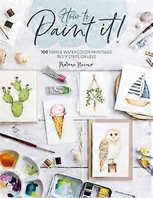 How To Paint It by Sharone Author Stevens Paperback