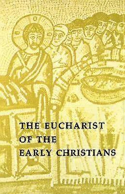 Die Eucharistie der frühen Christen