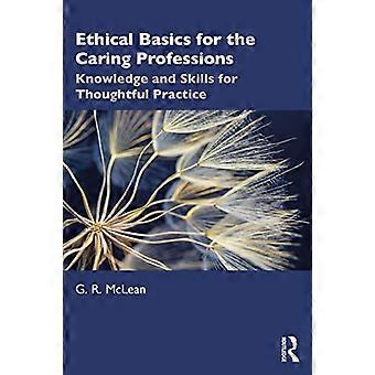 Principes de base de l’éthique pour les professions de soins : connaissances et compétences pour une pratique réfléchie