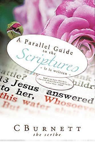 A Parallel Guide to the Scriptures: it is written