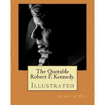 Den citerade Robert F. Kennedy.: Illustrerad