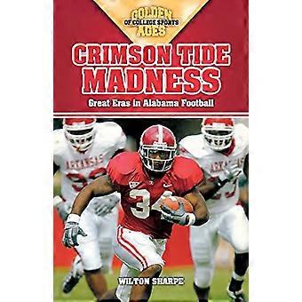 Crimson Tide-Wahnsinn: Große Epochen in Alabama Fußball