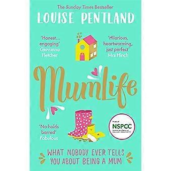 MumLife: The Sunday Times Bestseller, "Urkomisch, ehrlich, herzerwärmend" Mrs. Hinch