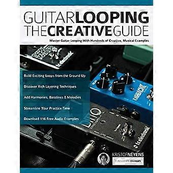 Guitar Looping - De Creatieve Gids