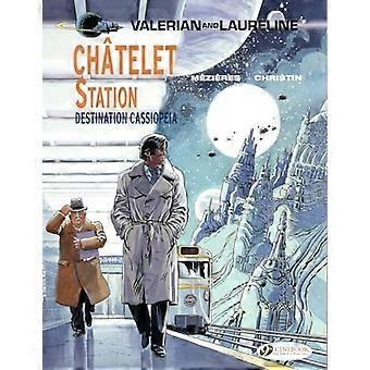 Baldrian-Band 9: Chatelet Station, Destination Cassiopeia