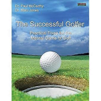 Den succesfulde Golfspiller: Praktiske rettelser til mental game of Golf