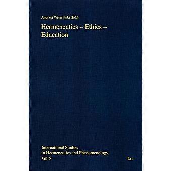Hermeneutics, Ethics, Education