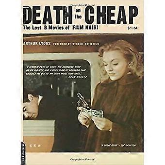 Death On The Cheap The Lost B Movies Of Film Noir - Arthur Lyons