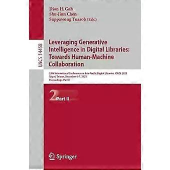 Leveraging Generative Intelligence In Digital Libraries Towards Human-machine Co - Springer Nature B.V