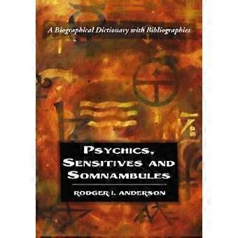 Psychics Sensitives And Somnambules A Biographical Dictionary With Bibliograp - Rodger I. Anderson - Paperback - en Book