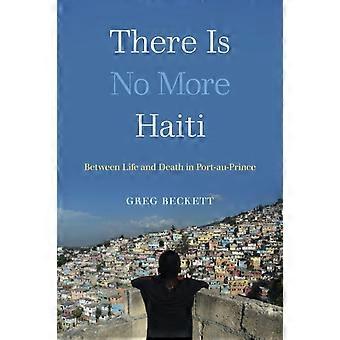 There Is No More Haiti - Greg Beckett - Paperback - en Book