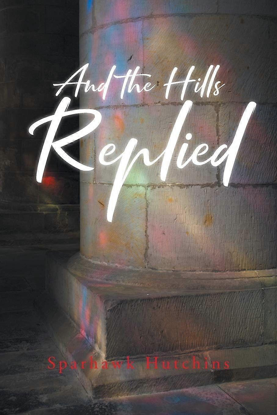 And the hills replied