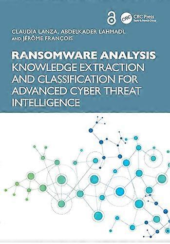 Ransomware Analysis Knowledge Extraction and Classification for Advanced Cyber Threat Intelligence