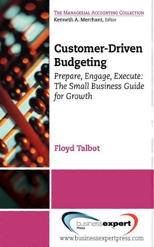 Customer-driven Budgeting Prepare Engage Execute. The Small Business Guide