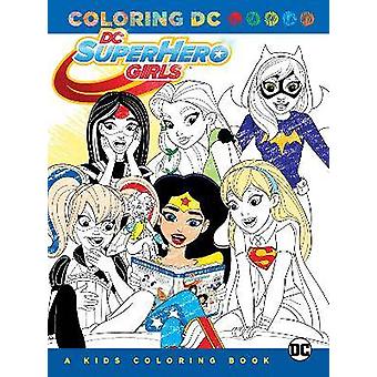 DC Super Hero Girls: A Kids Coloring Book