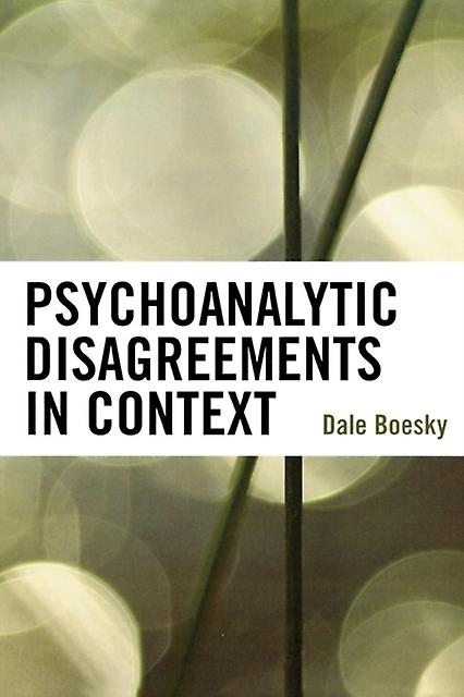 Psychoanalytic Disagreements In Context by Dale Boesky Paperback Book