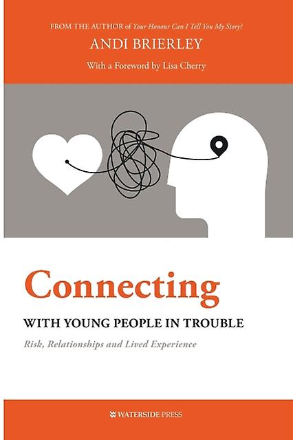 Connecting With Young People In Trouble by Andi Brierley Paperback