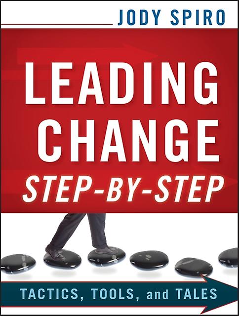 Leading Change Stepbystep by Jody Spiro Paperback