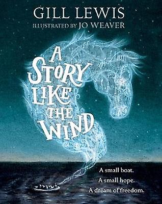 A Story Like The Wind by Lewis & Gill & Somerset & UK Hardback Book