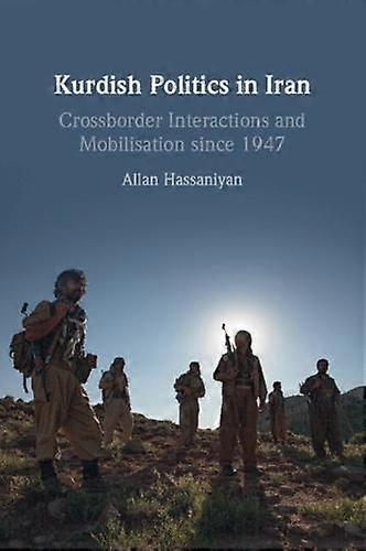 Kurdish Politics In Iran by Allan University of Exeter Hassaniyan Paperback