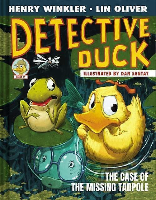 Detective Duck The Case Of The Missing Tadpole Detective Duck 2 by Lin Oliver Paperback Book