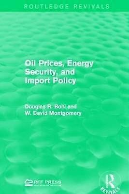 Oil Prices Energy Security and Import Policy