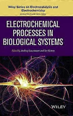 Electrochemical Processes in Biological Systems