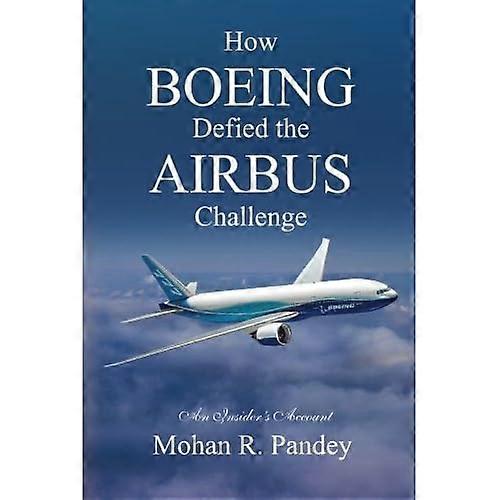 How Boeing Defied the Airbus Challenge