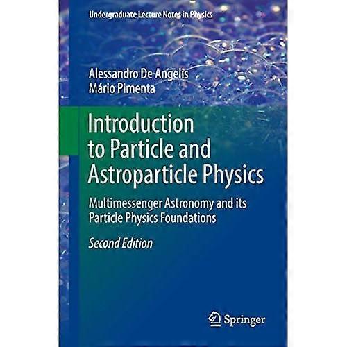 Introduction to Particle and Astroparticle Physics