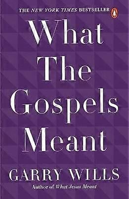 What the Gospels Meant