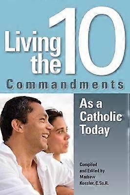 Living the Ten Commandments as a Catholi