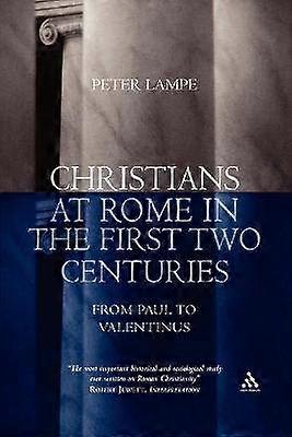 Christians at Rome in the First Two Centuries
