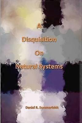 A Disquisition on Natural Systems