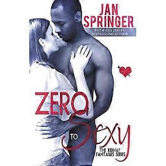 Zero To Sexy