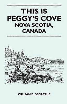 This Is Peggy's Cove  Nova Scotia Canada