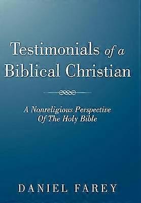 Testimonials Of A Biblical Christian
