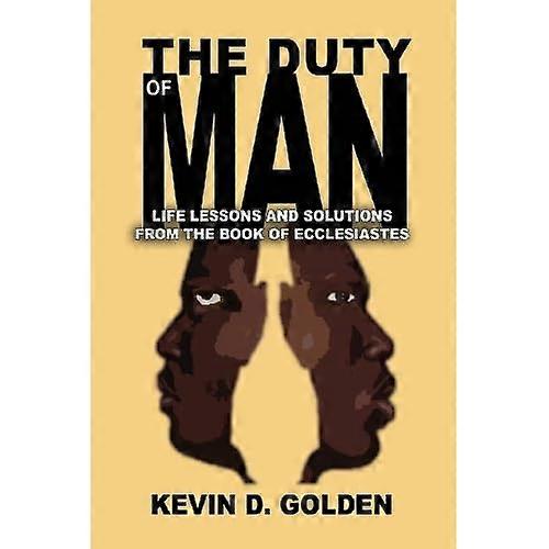 The Duty of Man: Life Lessons and Solutions from the Book of Ecclesiastes